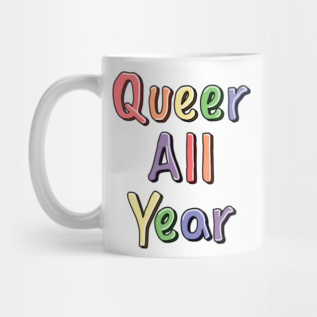 Queer All Year by SentABearToSpace 